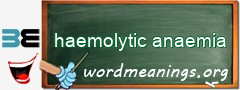 WordMeaning blackboard for haemolytic anaemia